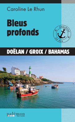 Bleus profonds (eBook, ePUB) - Le Rhun, Caroline