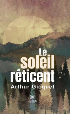 Le soleil réticent (eBook, ePUB) - Gicquel, Arthur