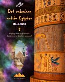 Det underbara antika Egypten - Kreativ målarbok för entusiaster av antika civilisationer