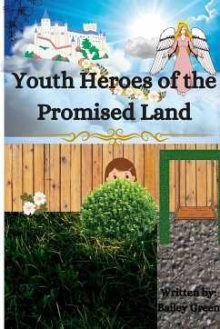 Youth Heroes of the Promised Land - Green, Bailey
