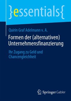 Formen der (alternativen) Unternehmensfinanzierung - Graf Adelmann v. A., Quirin