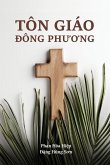 Tôn Giáo ¿ông Ph¿¿ng (Eastern Religions) (Romansh Edition) Tôn Giáo ¿ông Ph¿¿ng (Eastern Religions) (Romansh Edition)