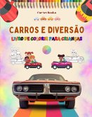 Carros e diversão - Livro de colorir para crianças - Coleção divertida de cenas automotivas