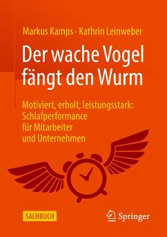 Der wache Vogel fängt den Wurm - Kamps, Markus;Leinweber, Kathrin