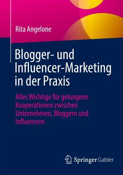 Blogger- und Influencer-Marketing in der Praxis - Angelone, Rita