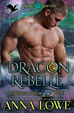 Dragon rebelle - Lowe, Anna