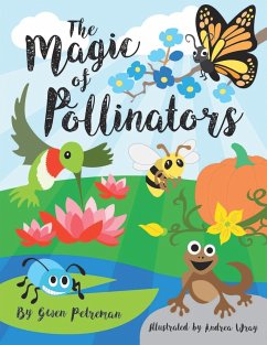 The Magic of Pollinators - Petreman, Gwen
