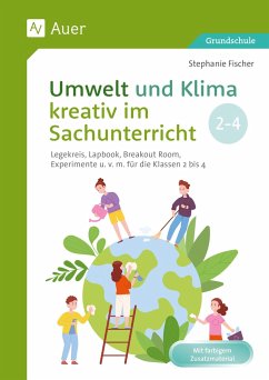 Umwelt und Klima kreativ im Sachunterricht - Fischer, Stephanie