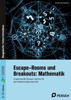 Escape-Rooms und Breakouts: Mathematik 8-10 Klasse - Day-Betschelt, Jennifer