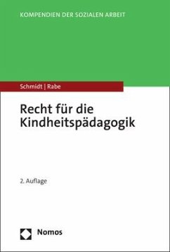 Recht für die Kindheitspädagogik - Schmidt, Christopher A.;Rabe, Annette