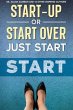 Start-Up or Start Over. Just Start.... - Bild 1