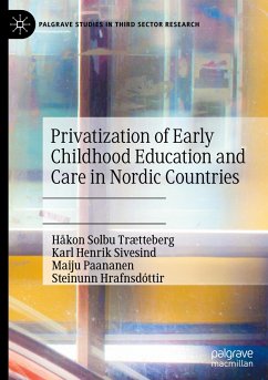 Privatization of Early Childhood Education and Care in Nordic Countries - Trætteberg, Håkon Solbu;Sivesind, Karl Henrik;Paananen, Maiju