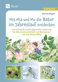Mit Mia und Mo die Natur im Jahreslauf entdecken - Wagner, Martina