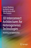 3D Interconnect Architectures for Heterogeneous Technologies