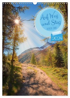 Auf Weg und Steg durchs Jahr 2024 (Wandkalender 2024 DIN A3 hoch), CALVENDO Monatskalender