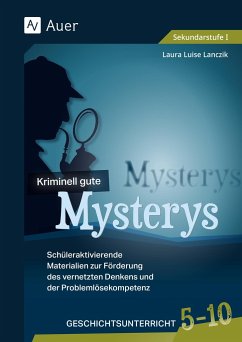Kriminell gute Mysterys Geschichtsunterricht 5-10 - Lanczik, Laura Luise