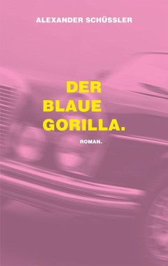 Der blaue Gorilla - Schüßler, Alexander