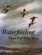 Waterfowling These Past Fifty Years... - Bild 1