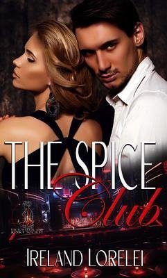 The Spice Club -The Powerful & Kinky Society Book Two (eBook, ePUB) - Lorelei, Ireland