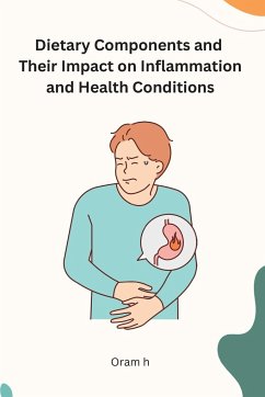 Dietary Components and Their Impact on Inflammation and Health Conditions - H, Oram