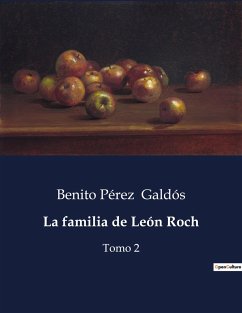 La familia de León Roch - Galdós, Benito Pérez