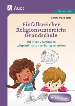 Einfallsreicher Religionsunterricht Grundschule - Zerbe, Renate Maria