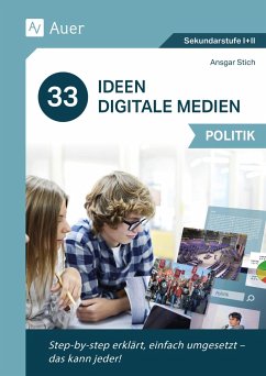33 Ideen Digitale Medien Politik - Stich, Ansgar