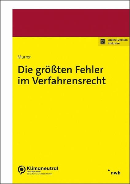 Die größten Fehler im Verfahrensrecht Die größten Fehler im Verfahrensrecht