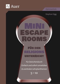 Mini-Escape Rooms für den Religionsunterricht - Sigg, Stephan