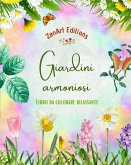 Giardini armoniosi - Libro da colorare rilassante - Incredibili disegni di mandala e giardini per alleviare lo stress