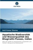 Aquatische Biodiversität und Wasserqualität des Bhagirathi-Flusses, Indien
