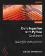 Data Ingestion with Python Cookbook - Bild 1