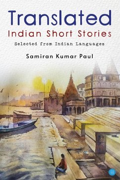 Collected Indian Short Stories in Translation - Paul, Samiran Kumar