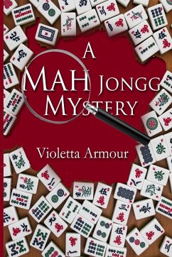 A Mah Jongg Mystery - Armour, Violetta