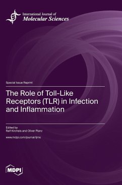 The Role of Toll-Like Receptors (TLR) in Infection and Inflammation