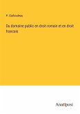 Du domaine public en droit romain et en droit francais