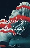 Leylayi Bulmak - Cosan, Serpil