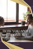 How You and I Become We