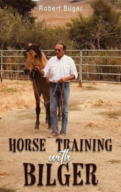Horse Training with Bilger - Bilger, Robert