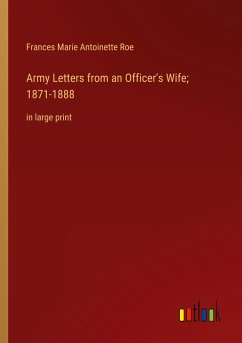 Army Letters from an Officer's Wife; 1871-1888