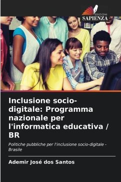 Inclusione socio-digitale: Programma nazionale per l'informatica educativa / BR - José dos Santos, Ademir