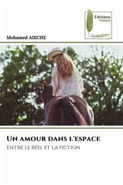 Un amour dans l'espace - AIECHE, Mohamed