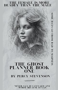 The Ghost Planner ... Book One ...The Female is More Deadly Than the Male ... - Stevenson, Percy