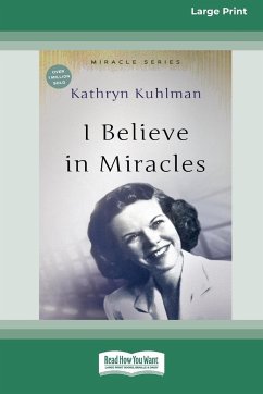 I Believe In Miracles - Kuhlman, Kathryn