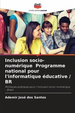 Inclusion socio-numérique Programme national pour l'informatique éducative / BR - José dos Santos, Ademir