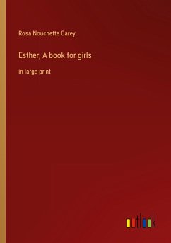 Esther; A book for girls - Carey, Rosa Nouchette