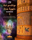 Het prachtige Oude Egypte - Creatief kleurboek voor liefhebbers van oude beschavingen