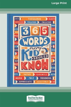 365 Words Every Kid Should Know[16pt Large Print Edition] - Holowaty, Lauren; Motzo, Martina