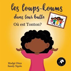 Les loups-koums dans leur bulle - Dinn, Madgè