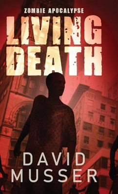 Living Death - Zombie Apocalypse - Musser, David